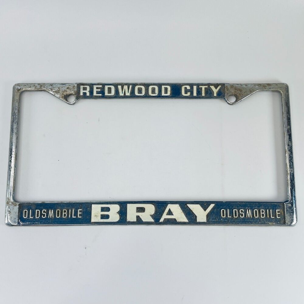 Vintage Redwood City Bray Oldsmobile Dealership License Plate Frame California